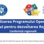 CONFERINȚA REGIONALĂ “Descentralizarea Programului Operațional Regional – un stimul pentru dezvoltarea Regiunii Nord-Est”