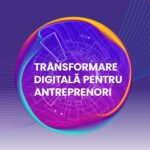 Conferința Digital Innovation Zone, 23 martie 2023, Iași: Soluții inovative pentru IMM-uri și instituții publice, din sectoarele de producție și sănătate